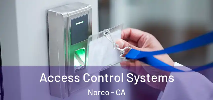 Access Control Systems Norco - CA