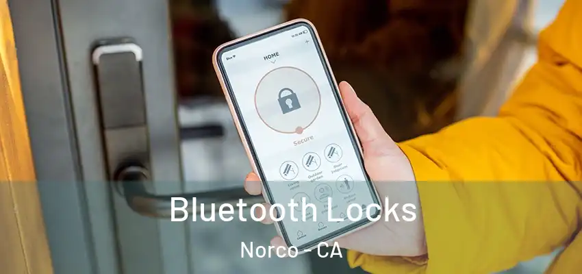 Bluetooth Locks Norco - CA