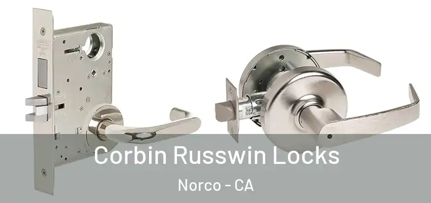 Corbin Russwin Locks Norco - CA