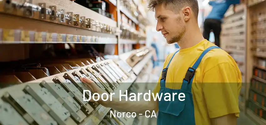Door Hardware Norco - CA