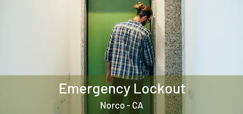  Emergency Lockout Norco - CA