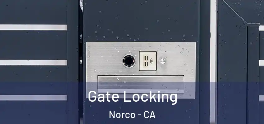 Gate Locking Norco - CA