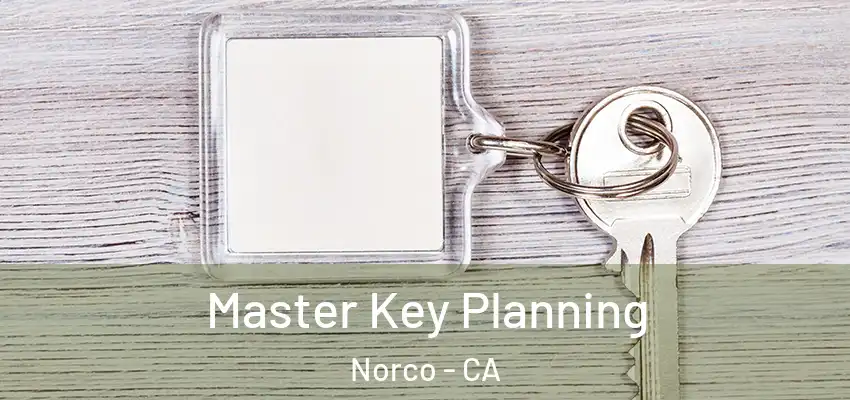  Master Key Planning Norco - CA