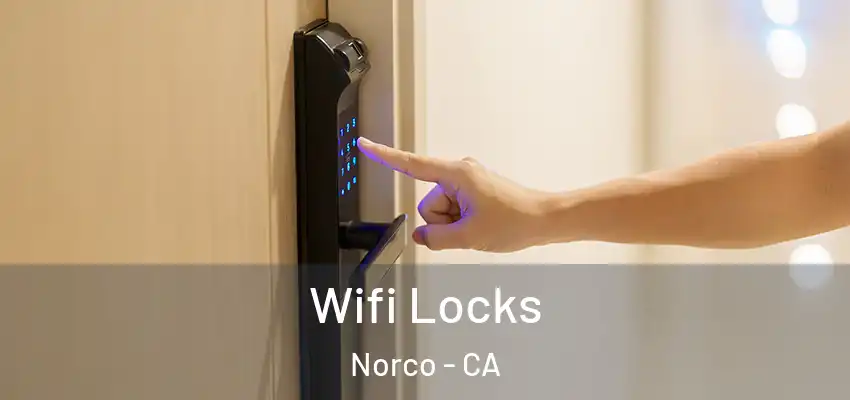  Wifi Locks Norco - CA